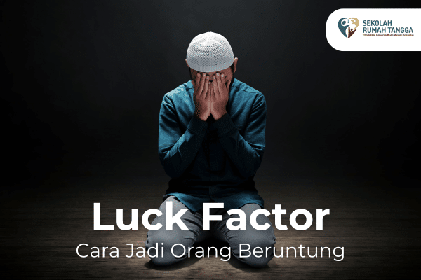“Luck Factor” – Cara Jadi Orang Beruntung